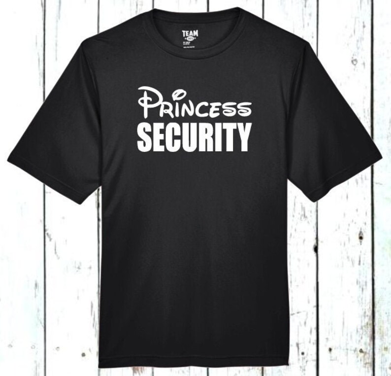Princess Security DRI FIT Shirt Disney Dad Shirt 100 Etsy