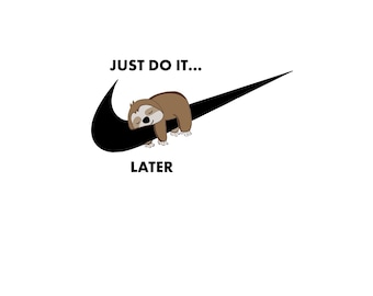 Sloth Just Do It - Etsy