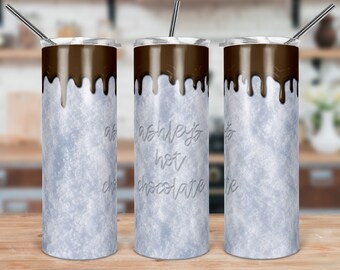DIGITAL FILE Dripping Hot Chocolate Snowy Skinny Tumbler Sublimation Design