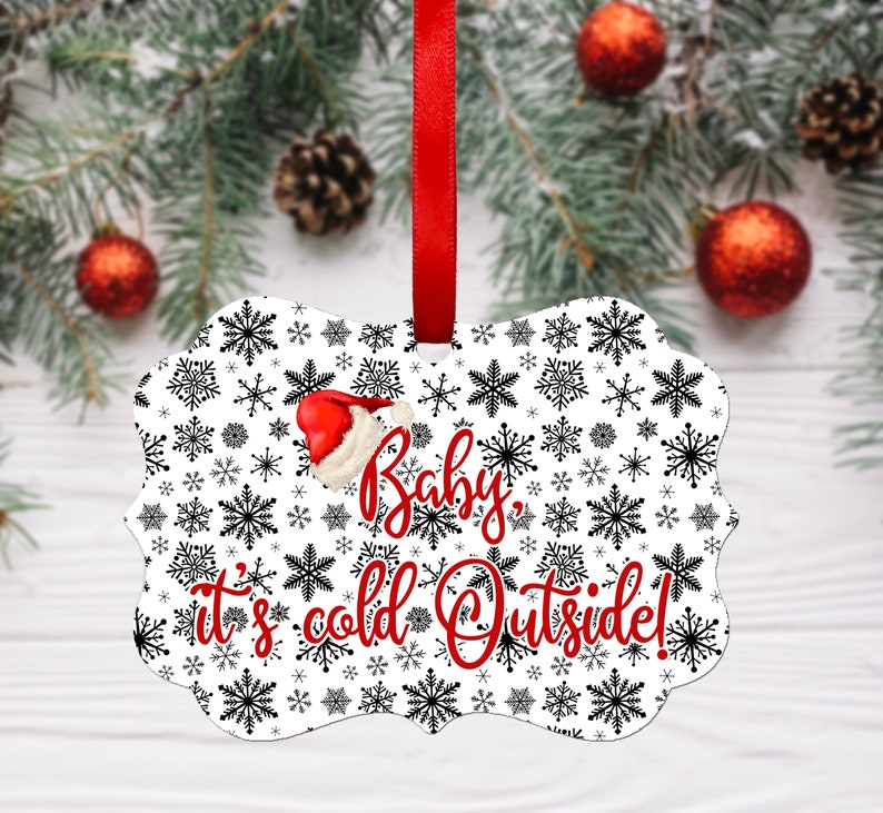 baby it's cold outside ornament