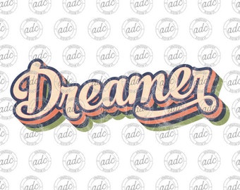 DIGITAL FILE Retro Dreamer Sublimation Design