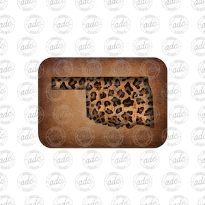 May include: A brown leather-textured background with a cutout of the state of Oklahoma. The cutout is filled with a leopard print pattern in shades of brown, black, and tan.