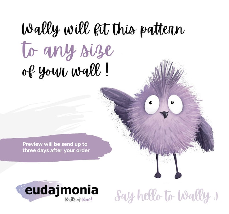 May include: A purple, fluffy, round creature with large white eyes and thin black legs. The text reads: Wally will fit this pattern to any size of your wall! Preview will be send up to three days after your order. eudajmonia Walls of Wow! Say hello to Wally :)