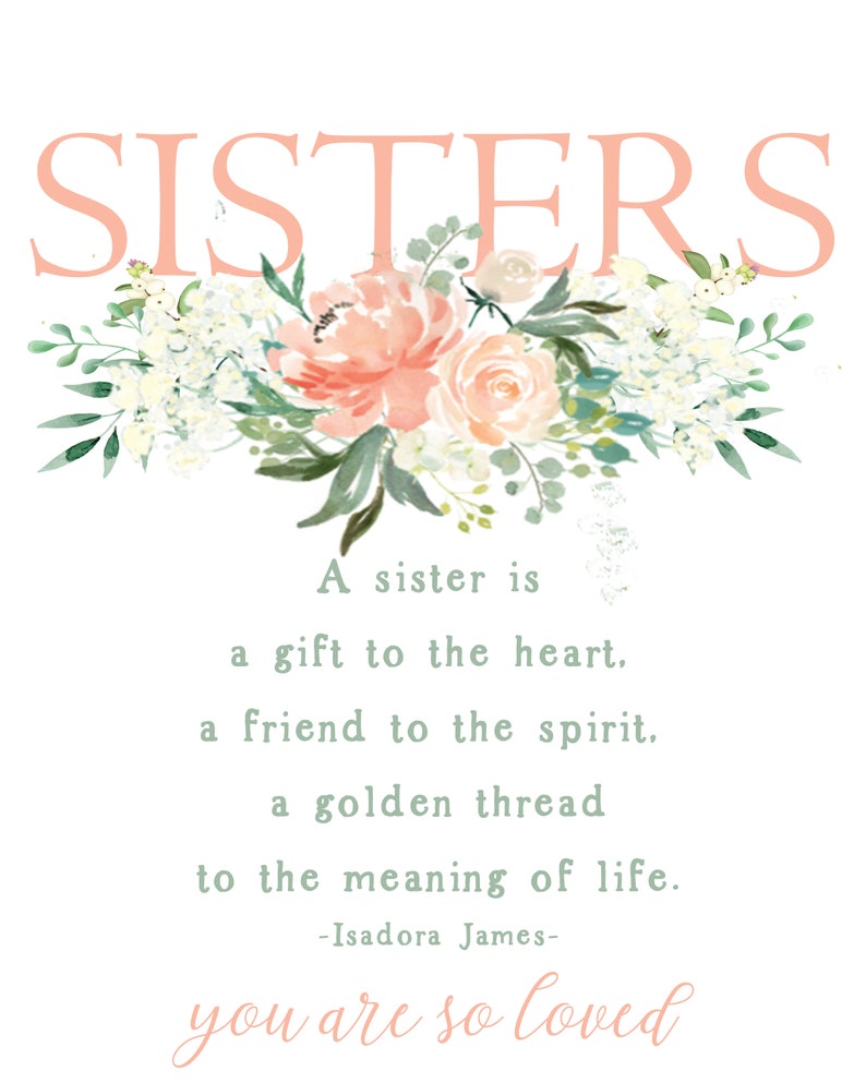 Instant Downoad Sisters Floral Sign With Sister Quote Gift for Sisters ...