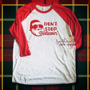 Don&#39;t Stop Believin&#39; Santa * Tee * Tank * Hoodie