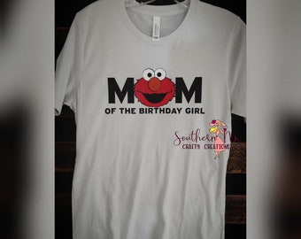 Mom * Dad of the Birthday Girl ELMO Theme Party  * Family Shirts * Tee or Tank