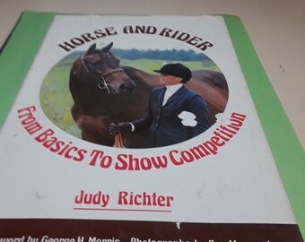 Horse and rider by Judy Richter   from basics to show competition  first edition