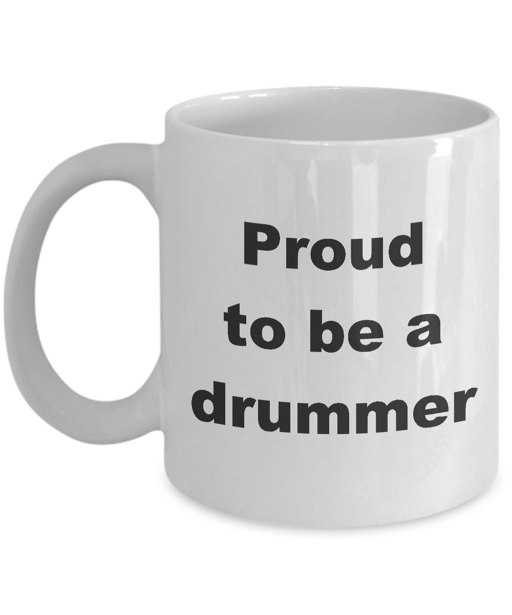 Free Shipping Proud to Be a Drummer Drummer Gift Drummer Mug Drummer