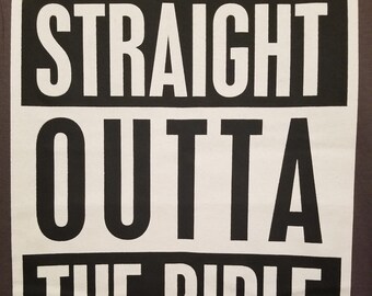 Straight Outta The Bible Inspirational Faith God Hope Love Rules Book of Life T-Shirt