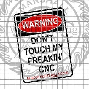 Warning - Don&#39;t Touch CNC svg/dxf