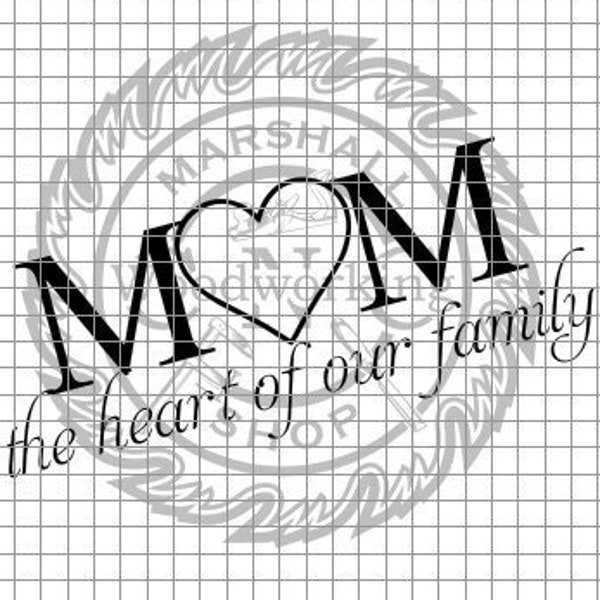 Mom - Heart of our Family svg/png/dxf