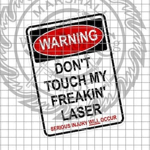 Warning - Don&#39;t Touch Laser svg/dxf