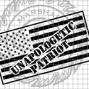 US Flag - Unapologetic Patriot svg/dxf
