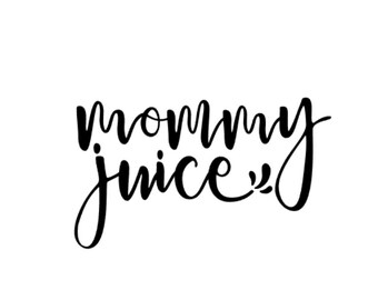 Download Mommy juice decal | Etsy