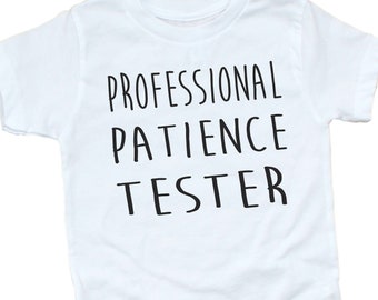 Camiseta infantil divertida: "Testador de Paciência Profissional"
