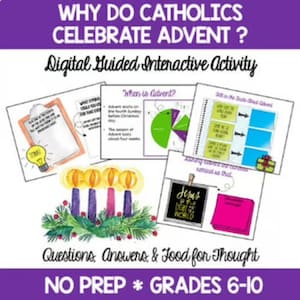 May include: A digital interactive activity for Catholic students in grades 6-10 about the meaning of Advent. The image features a wreath with four candles, a chalkboard with the text "Jesus is the Light of the World", and a worksheet with the question "When is Advent?"