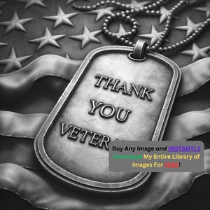 May include: A silver dog tag with the words "Thank You Veteran" on it, resting on a black and white American flag.
