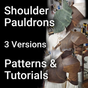 Leather Pauldrons Shoulder Armor 3 pack - Three DIY PDF Patterns and Video Tutorial - Cosplay LARP