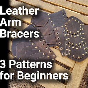 Leather Bracers Bundle for Beginners  - DIY Arm Guard Patterns: Medieval Bracers, Fantasy, LARP, for Cosplay or Renfair Bundle -PDF Download