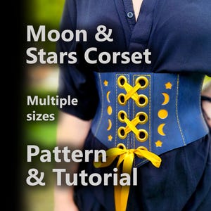 May include: A blue corset with yellow detailing and a celestial design of moons and stars. The corset features yellow lacing and a yellow ribbon. The image text reads "Moon & Stars Corset", "Multiple sizes", and "Pattern & Tutorial".