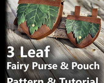 Fairy Leaf Crossbody Purse & Belt Pouch PDF Leather Patterns – 2 Bag Sizes | 3 Leaf Flap | DIY Pattern for Elf, Fae, Druid, LARP Ren Faire