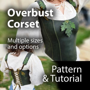 Leather Overbust Bodice Pattern - DIY Corset PDF Pattern and Tutorial - Perfect Corset for Renaissance Faires, Steampunk, & Fantasy Costumes
