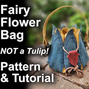 The Original Fairy Flower Handtasche Leder Kleine Geldbörse Muster Anleitung - DIY Fairy Bag, Druid Bag,für comiccon Kostüm, renfaire Cosplay