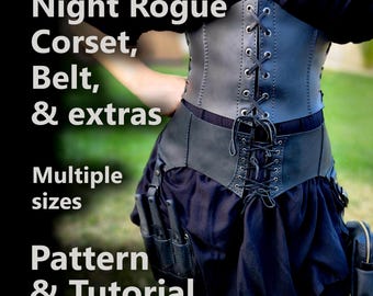 Night Rogue Leather Armor Pattern – Corset and Utility Belt with Knife Holster + Pouch | DIY Cosplay, D&D, LARP, Renaissance Faire