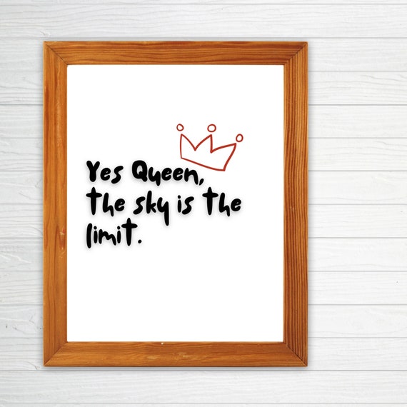 Yes Queen the Sky is the Limit Printable Motivation Wall Art Etsy