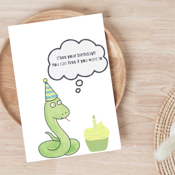 It’sss your birthday, you can hiss want to birthday card, funny snake quote birthday card, snake owners birthday card