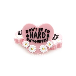 Don&#39;t Be so Hard on Yourself Beads Silicone Focal Beads
