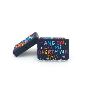 Hang On Let Me Overthink This Beads,Funny Silicone Beads,Focal Beads for Pen,Silicone Beads