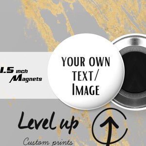 1.5 Inch Custom Magnets | Personalized, Design Your Own, Bridal Party Favors, Birthday Favors, Funeral