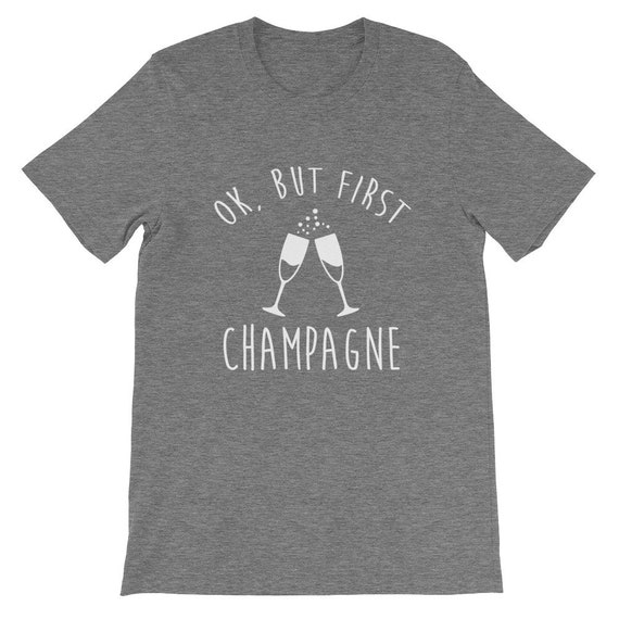 OK mais la première partie de Champagne Funny Tshirt Tshirt Tshirt alcool 4ec6e9 OK mais la première partie de Champagne Funny Tshirt Tshirt Tshirt alcool 4ec6e9