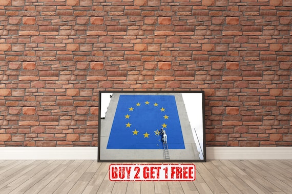 Street Art BANKSY Poster A1 A3 Home Wall Print UK EU BREXIT A2 A4