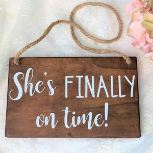 She's Finally On Time Sign-Rustic White 12x 5.5 sign-Flower Girl Sign-She's Finally On Time-White Wedding-Bride Sign Sign She's Finally On Time Sign-Rustic White 12x 5.5 sign-Flower Girl Sign-She's Finally On Time-White Wedding-Bride Sign Sign