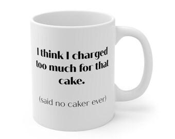 Dijo no Caker nunca divertido taza de regalo