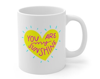 You Are My Sunshine Heart Mug Gift