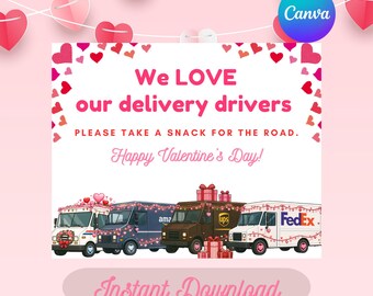 Snack Sign,  Thank you We Love Our Delivery Drivers – Valentine’s Day Sign,