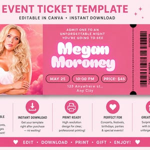 May include: A pink event ticket template featuring a photograph of a blonde person, the text Megan Moroney, May 25, 10:00 PM, Price: $45, and seat details. The design includes a barcode, ticket stub perforation, and icons for editing, downloading, and printing.
