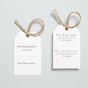 Pu&ograve; includere: Due etichette rettangolari bianche con angoli arrotondati, ciascuna sospesa da un anello di spago naturale. L'etichetta di sinistra recita "Real High Quality Fine Art Real Watercolors". L'etichetta di destra recita "No digitally generated images No artificial intelligence images."