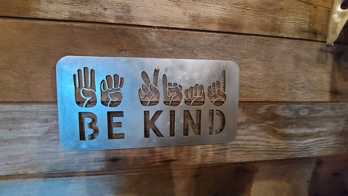 Be Kind Sign Sign Language Metal Sign Classroom Kids Room Etsy