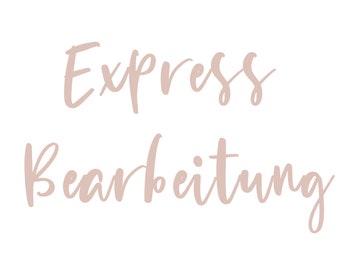 Express Bearbeitung