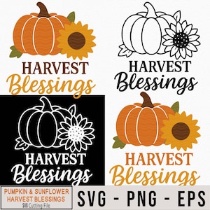 Harvest Blessing SVG, Fall Pumpkin and Sunflower Clipart, Autumn Farmhouse Decor, Thanksgiving Sublimation PNG, Fall SVG, Cricut Cut File,