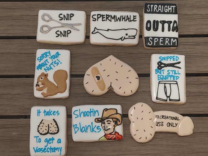 May include: Nine decorated sugar cookies with various humorous messages and images related to vasectomy. The cookies are on a wooden surface. The messages include "Snip", "Sperm Whale", "Straight Outta Sperm", "Sorry About Your Nuts", "Snipped But Still Equipped", "It Takes To Get A Vasectomy", "Shootin Blanks", "Recreational Use Only".