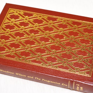 Vintage Collectible Woodrow Wilson and the Progressive Era Easton Press Book