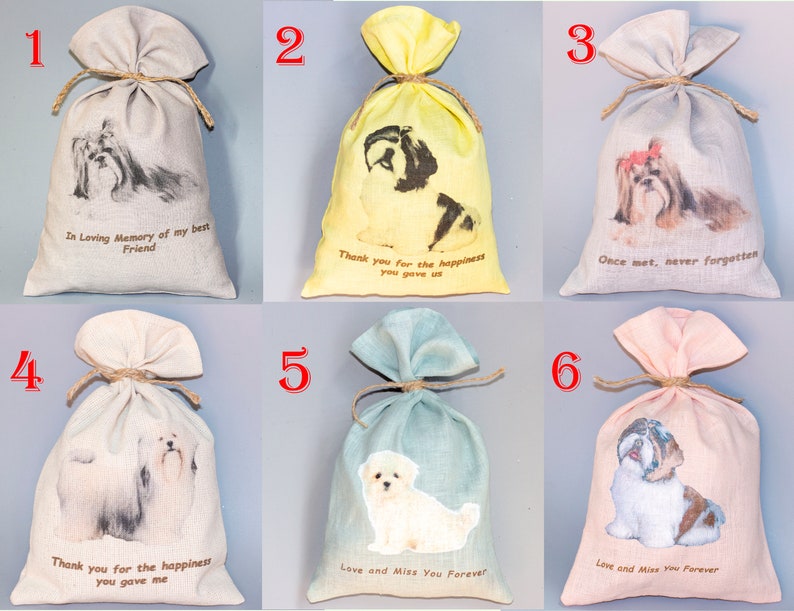 May include: Six small burlap bags with different dog breeds printed on them. Each bag has a different message printed on it. The messages include "In Loving Memory of my best Friend", "Thank you for the happiness you gave us", "Once met, never forgotten", "Thank you for the happiness you gave me", "Love and Miss You Forever", and "Love and Miss You Forever".