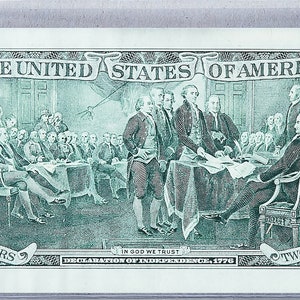 May include: A green two dollar bill featuring a depiction of the signing of the Declaration of Independence. The text "THE UNITED STATES OF AMERICA", "IN GOD WE TRUST", "DECLARATION OF INDEPENDENCE, 1776", and "TWO DOLLARS" is visible on the bill.