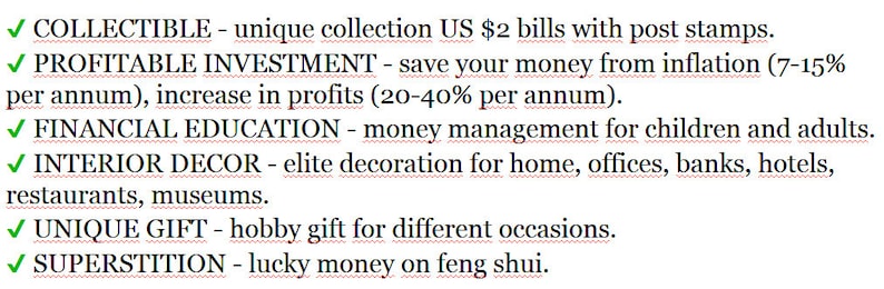 May include: A list of reasons why collecting US $2 bills with post stamps is a good idea. The list includes reasons like: collectible, profitable investment, financial education, interior decor, unique gift, and superstition.