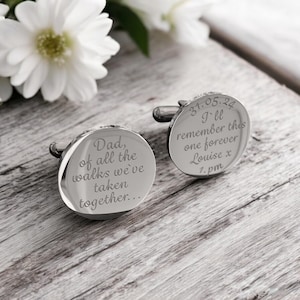 May include: Silver cufflinks with engraved messages. One cufflink reads "Dad, of all the walks we've taken together..." and the other reads "31.05.24 I'll remember this one forever Louise x 1.pm"
